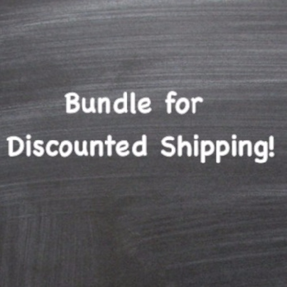 Bundle 1 or more items for discounted shipping!